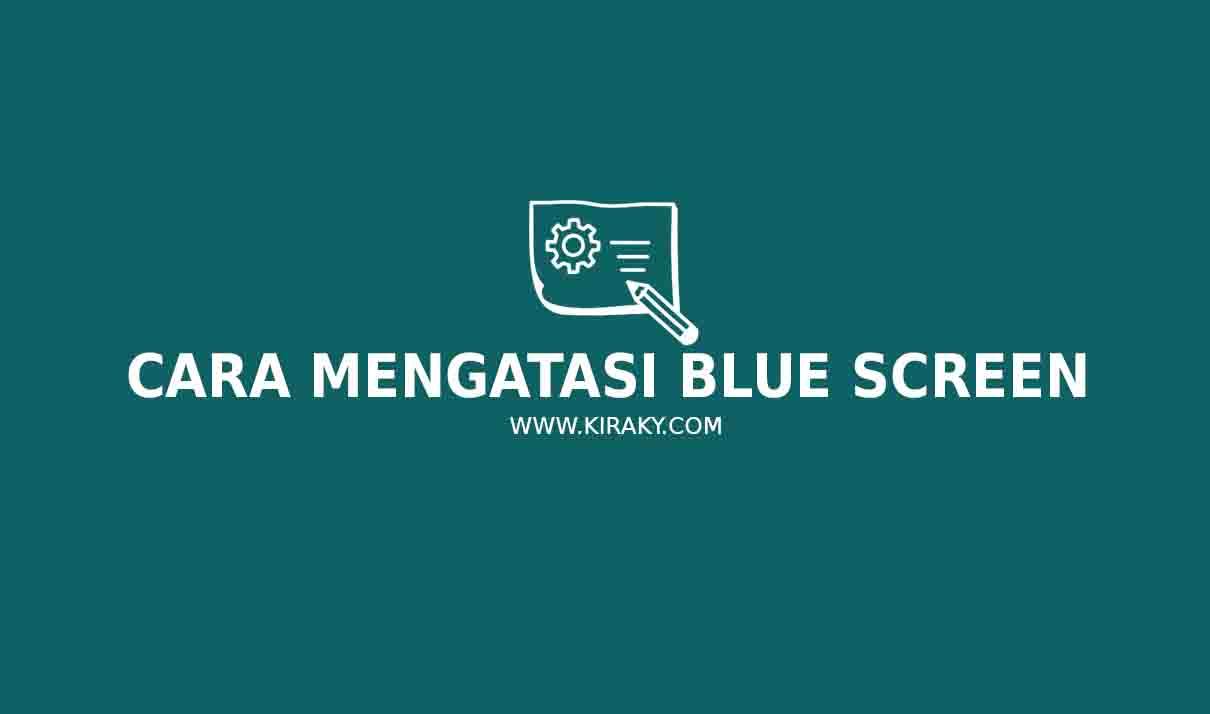 Cara Mengatasi Blue Screen Pada Windows 10 dan Windows 11