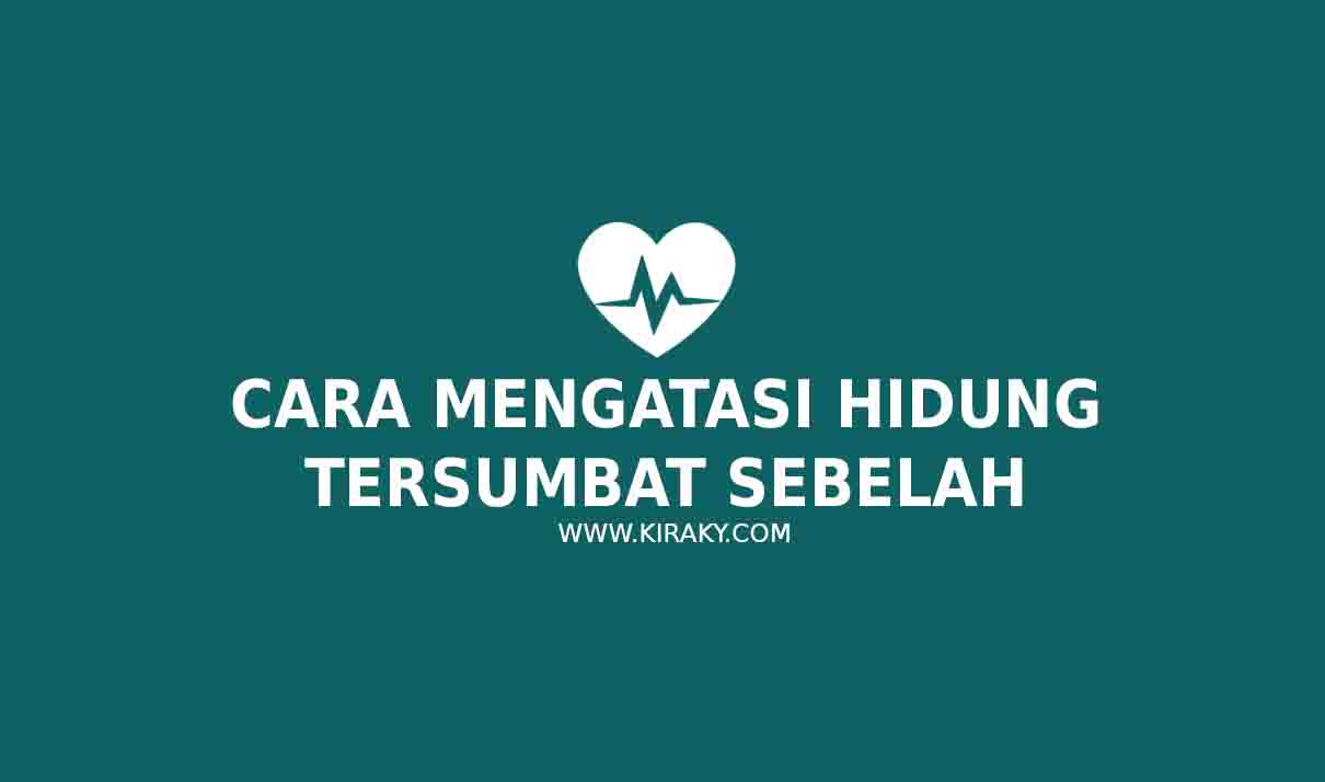 Cara Mengatasi Hidung Tersumbat Sebelah