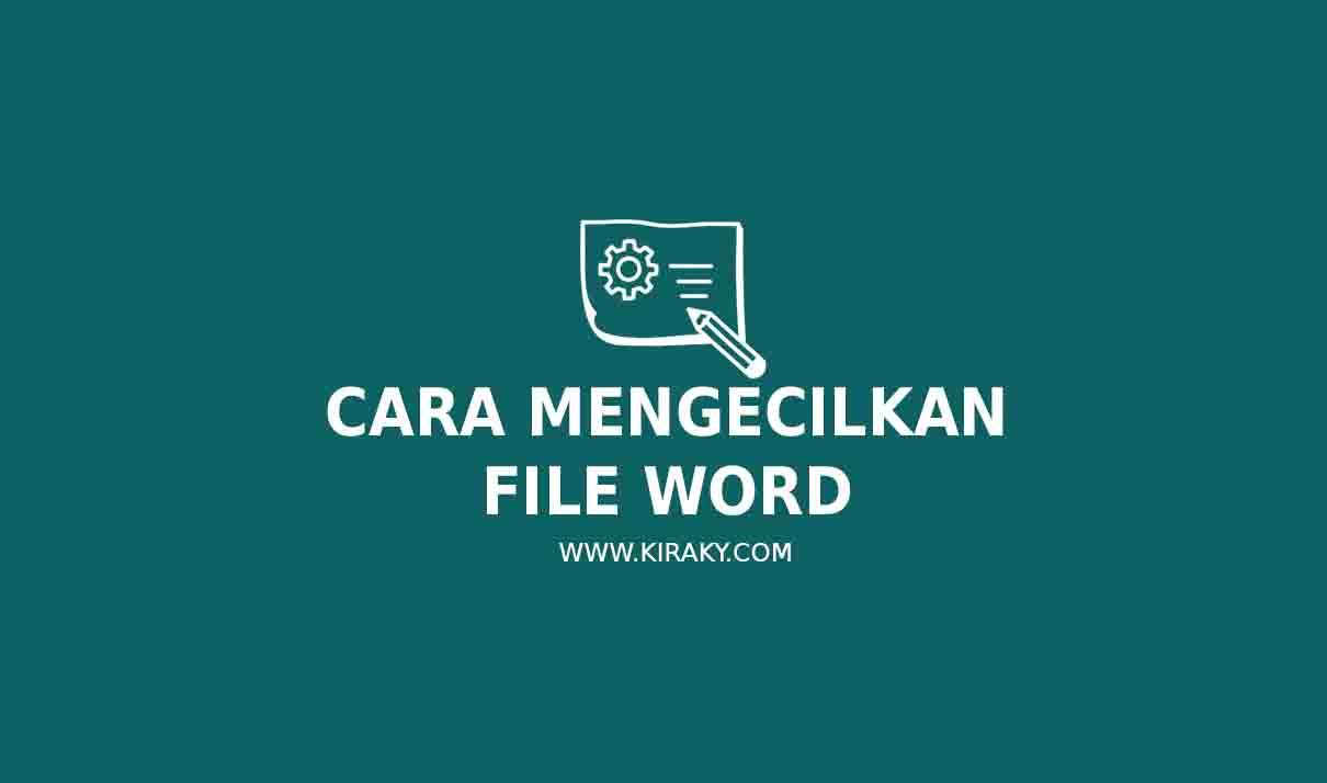 Cara Mengecilkan File Word Dengan Mudah