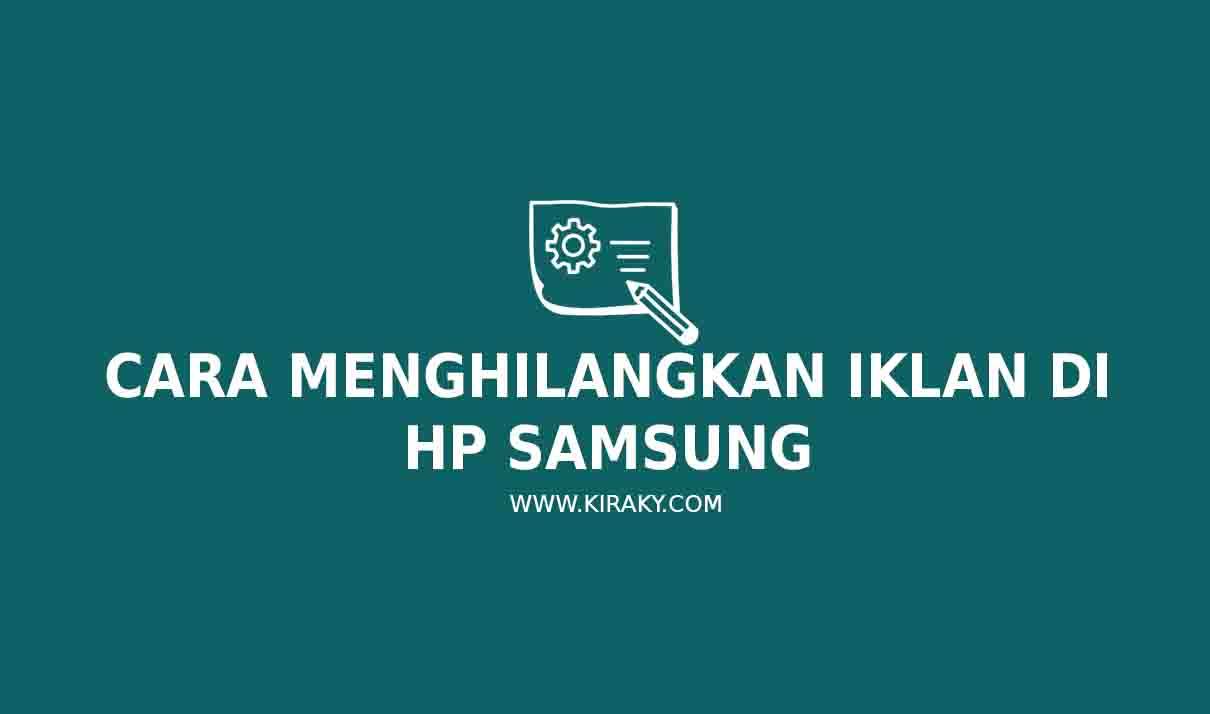 Cara Menghilangkan Iklan di HP Samsung