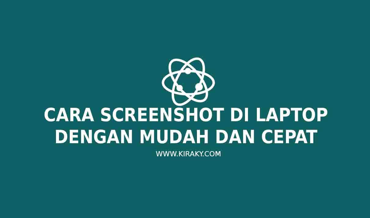 Cara Screenshot di Laptop Dengan Mudah dan Cepat