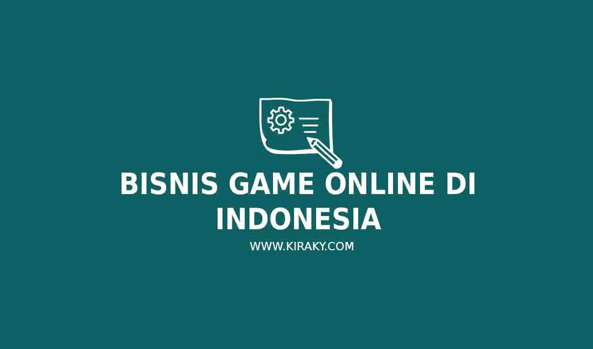 Binis Game Online Di Indonesia: Ide Dan Tips Cara Memulainya