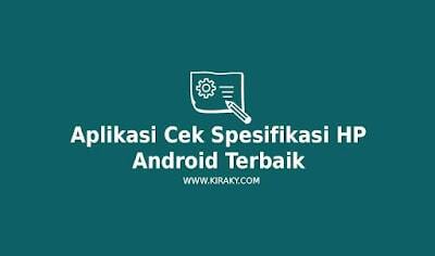 10 Aplikasi Cek Spesifikasi HP Android Terbaik
