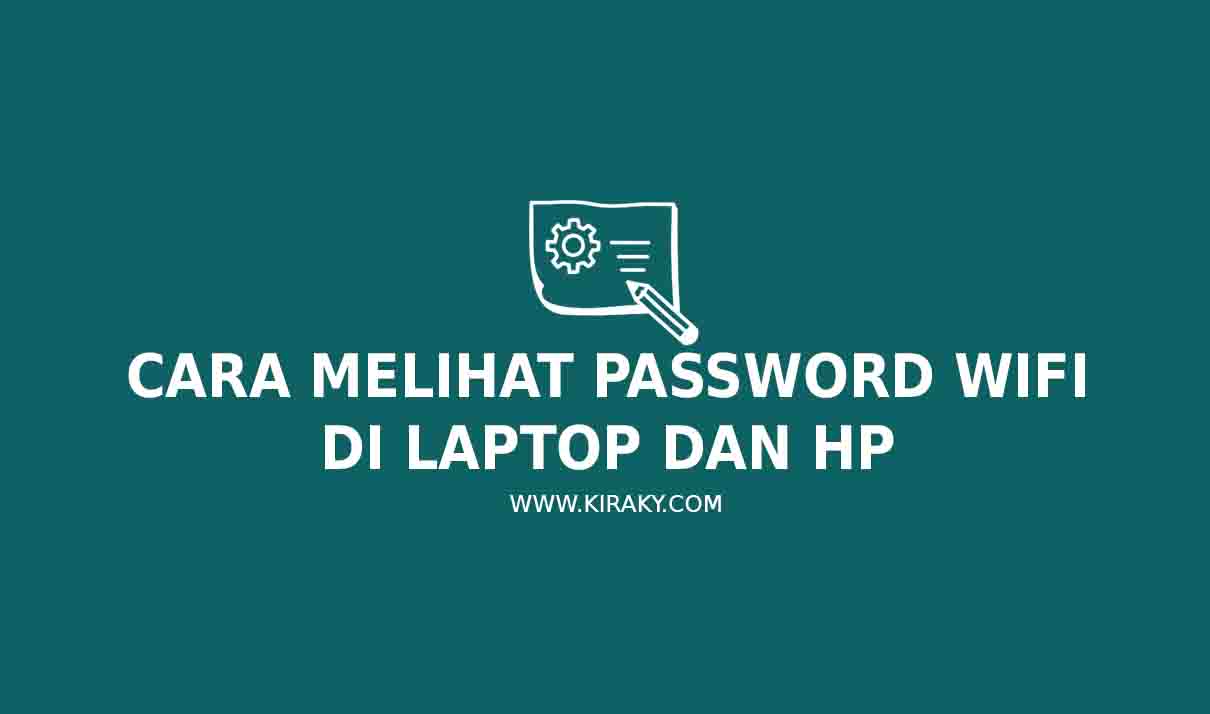 7 Cara Melihat Password WiFi yang Terhubung di Laptop dan HP