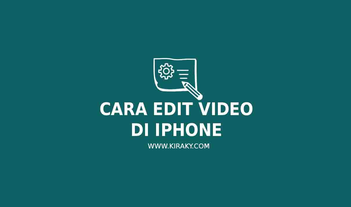 Cara Edit Video di Iphone Tanpa Watermark