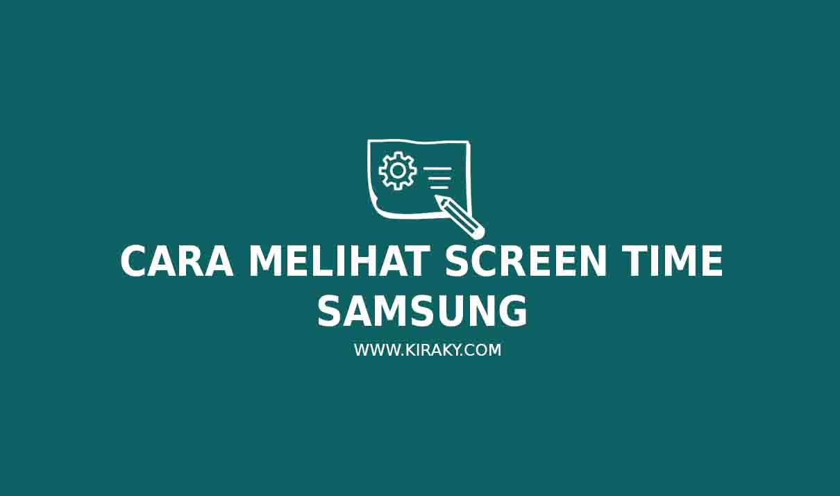 4 Cara Melihat Screen Time Samsung
