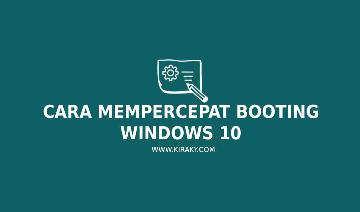 11 Cara Mempercepat Booting Windows 10