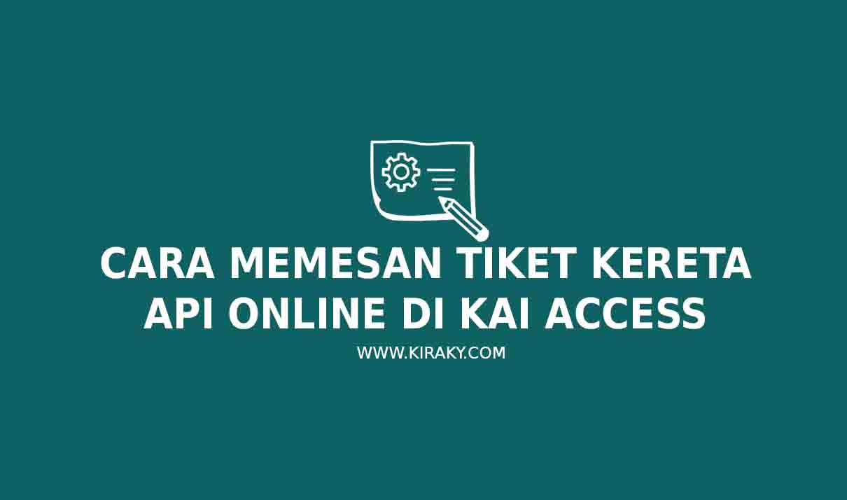 Cara Memesan Tiket Kereta Api Online