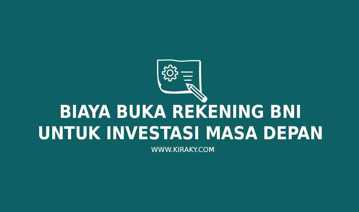 Biaya Buka Rekening BNI