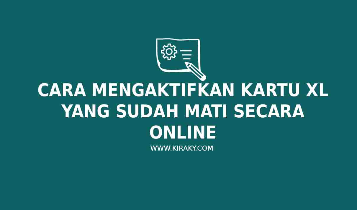 Cara Mengaktifkan Kartu XL yang Sudah Mati Secara Online