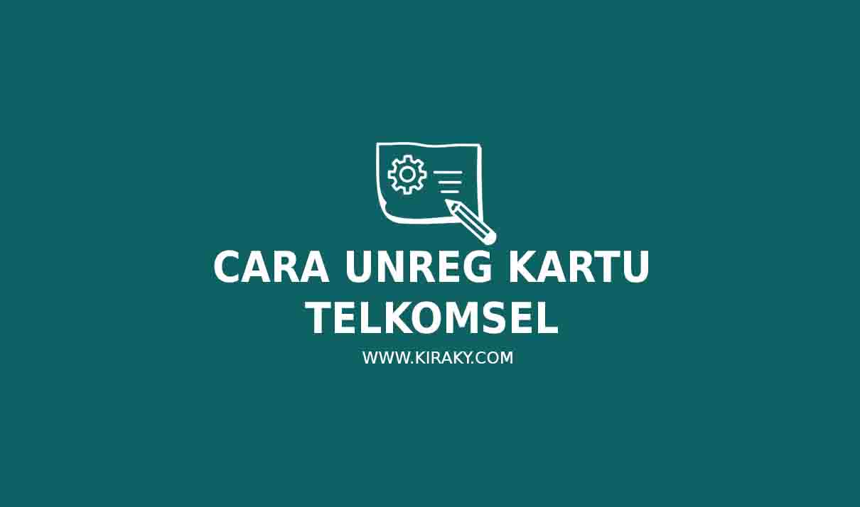 4 Cara UNREG Kartu Telkomsel
