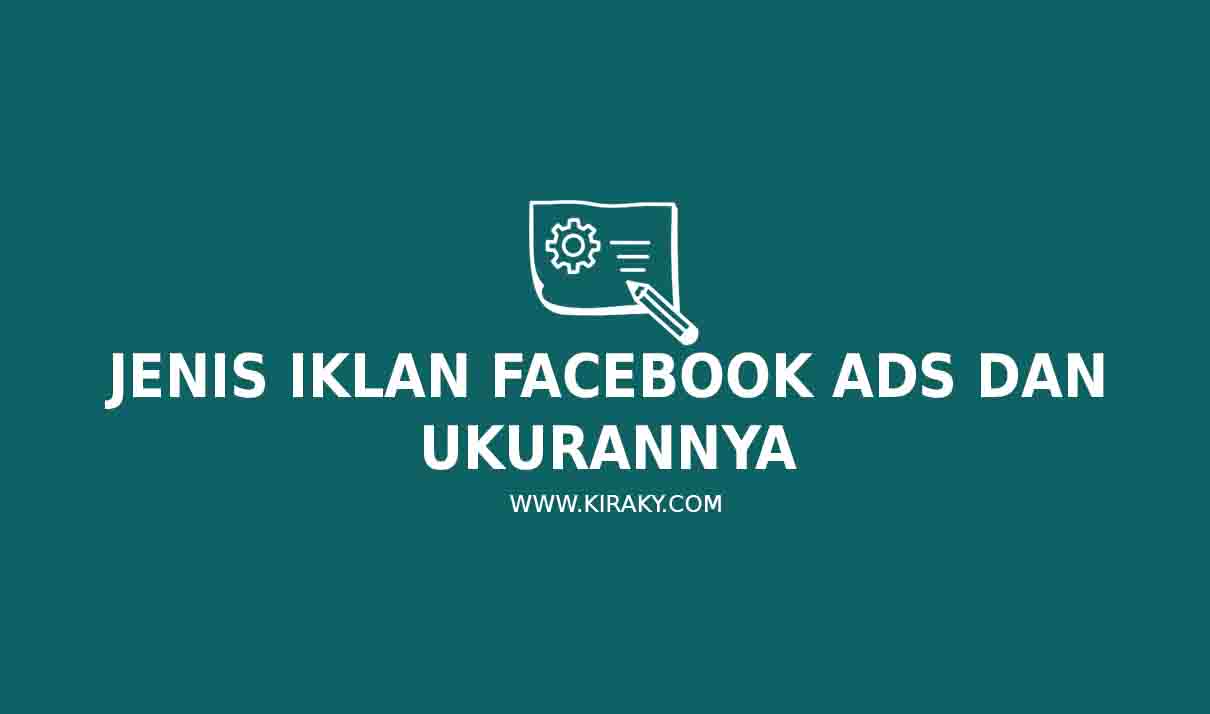 Jenis Iklan Facebook Ads dan Ukurannya