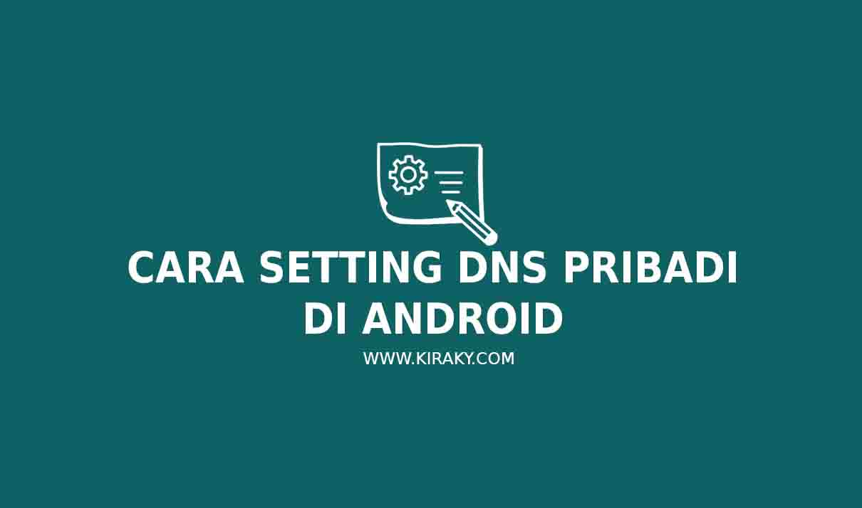 Cara Setting DNS Pribadi di Android