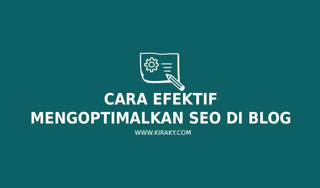 10 Cara Efektif Mengoptimalkan SEO di Blog Anda