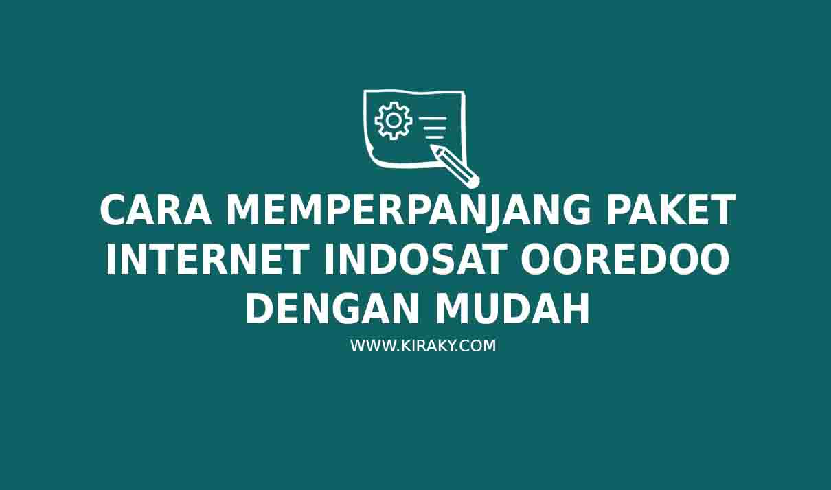 Cara Memperpanjang Paket Internet Indosat Ooredoo dengan Mudah