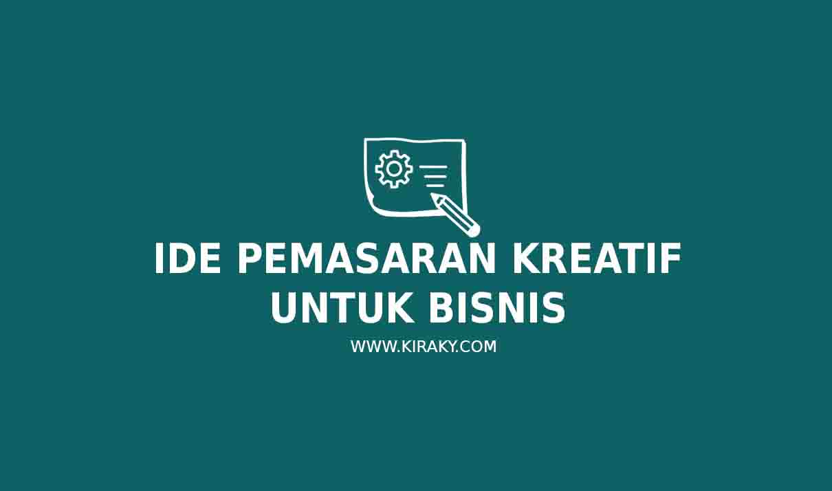 7 Ide Pemasaran Kreatif untuk Bisnis