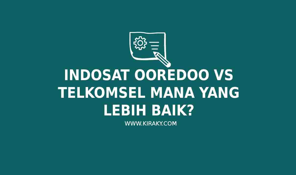 Indosat Ooredoo Vs Telkomsel Mana Yang Lebih Baik