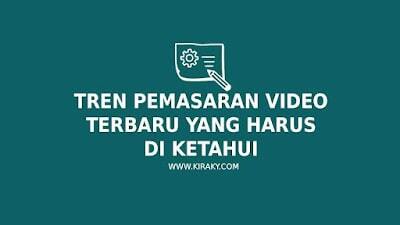 15 Tren Pemasaran Video Terbaru Yang Harus Di Ketahui