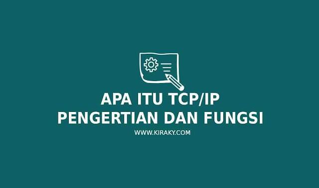 Apa itu TCP/IP: Pengertian dan Fungsi Protokol Komunikasi Internet