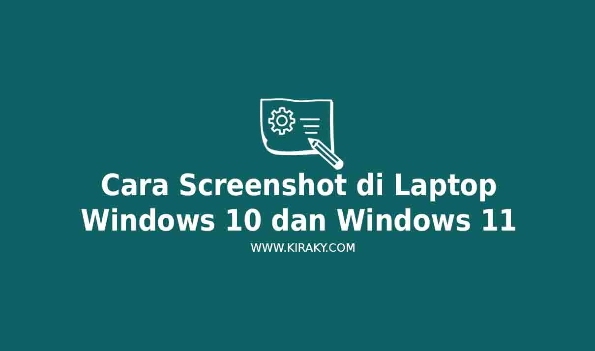 Cara Screenshot di Laptop Windows 10 dan Windows 11